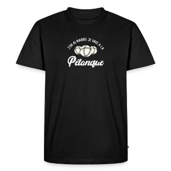 J'en Ai Marre Je Vais à La Pétanque - T-shirt Premium bio Homme - noir - Devant - Nico (187cm)