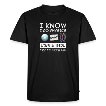 I do physics like a girl - Men's Premium Organic T-Shirt - black - Front - Nico (187cm)