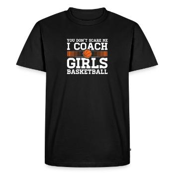 You Dont Scare Me I Coach Girls Basketball Funny - T-shirt Premium bio Homme - noir - Devant - Nico (187cm)