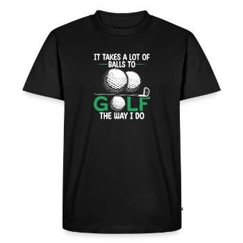 It Takes A Lot of Balls To Golf Like I Do Golfers - T-shirt Premium bio Homme - noir - Devant - Nico (187cm)