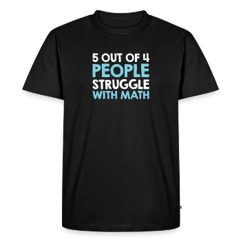 5 Out Of 4 People Struggle With Math Funny Teacher - T-shirt Premium bio Homme - noir - Devant - Nico (187cm)