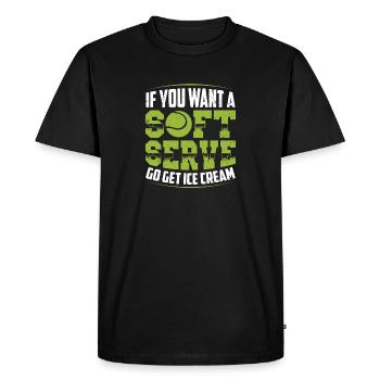 Funny If You Want A Soft Serve Go Get Ice Cream - T-shirt Premium bio Homme - noir - Devant - Nico (187cm)
