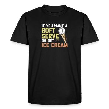 Funny If You Want A Soft Serve Go Get Ice Cream - T-shirt Premium bio Homme - noir - Devant - Nico (187cm)
