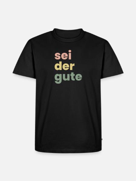 Sei Der Gute - Männer Premium Bio T-Shirt - Schwarz
