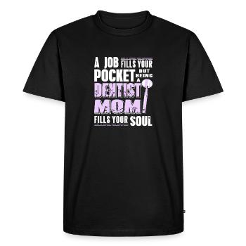 Un emploi remplit votre poche mais être une maman dentiste - T-shirt Premium bio Homme - noir - Devant - Nico (187cm)