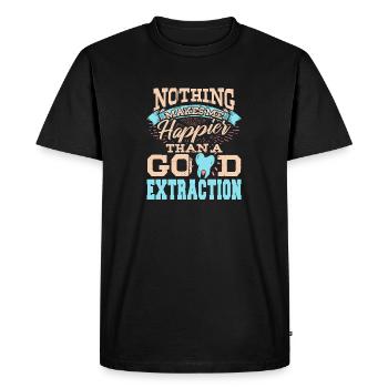 Nothing Makes Me Happier Than A Good Extraction - Men's Premium Organic T-Shirt - black - Front - Nico (187cm)