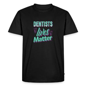 Dentiste Lives Matter Impressionnant T-Shirt Cadeau Cadeau - T-shirt Premium bio Homme - noir - Devant - Nico (187cm)