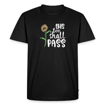 This Too Shall Pass Motivational - Men's Premium Organic T-Shirt - black - Front - Nico (187cm)