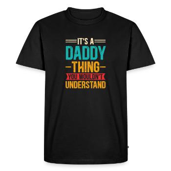 C’est une chose de papa que vous ne comprendriez pas - T-shirt Premium bio Homme - noir - Devant - Nico (187cm)
