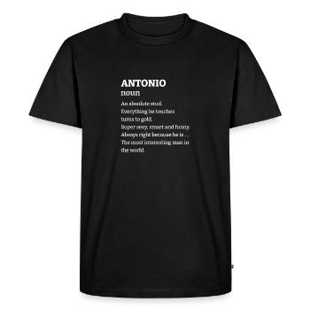 Antonio: An absolute stud. Everthing he touches tu - Men's Premium Organic T-Shirt - black - Front - Nico (187cm)