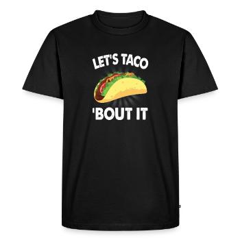 Let's Taco Bout It Funny Latin Food Talker - Men's Premium Organic T-Shirt - black - Front - Nico (187cm)