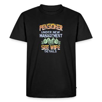 Pensioner Under New Management Funny T-Shirt - Men's Premium Organic T-Shirt - black - Front - Nico (187cm)