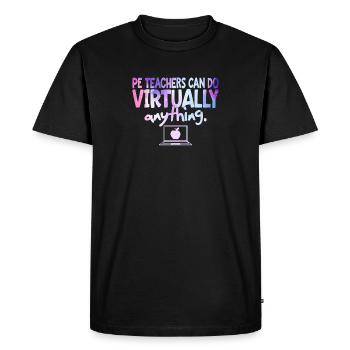 PE Teachers Can Do Virtually Anything Sports - Men's Premium Organic T-Shirt - black - Front - Nico (187cm)