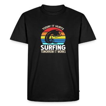 Today It Hurts Tomorrow It Works Surfing Present - Men's Premium Organic T-Shirt - black - Front - Nico (187cm)