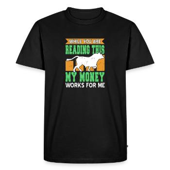 Pendant que vous lisez ceci, my money works present - T-shirt Premium bio Homme - noir - Devant - Nico (187cm)