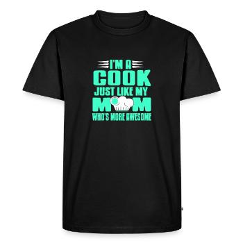 Je suis un cuisinier tout comme ma mère qui est plus géniale - T-shirt Premium bio Homme - noir - Devant - Nico (187cm)