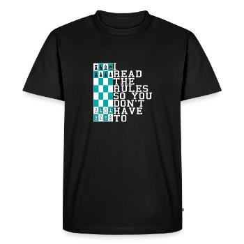 CHESS I Read The Rules So You Don't Have To - Men's Premium Organic T-Shirt - black - Front - Nico (187cm)
