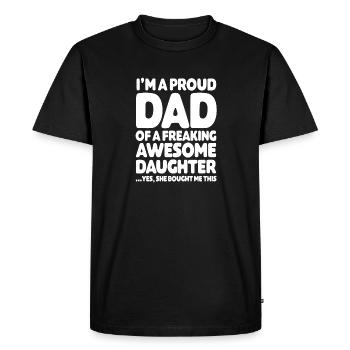 Proud Dad Of Freaking Awesome Daughter - Men's Premium Organic T-Shirt - black - Front - Nico (187cm)