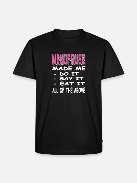 OVERGANGSALDEREN fik mig til at sige, at det spiser det sjovt - Herre Premium økologisk T-shirt - sort