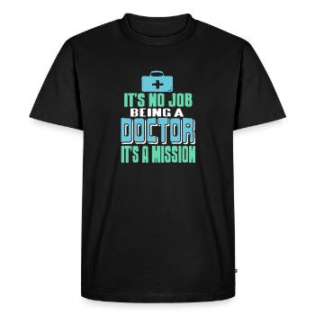 Ce n’est pas un travail d’être médecin, c’est une mission cool - T-shirt Premium bio Homme - noir - Devant - Nico (187cm)