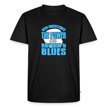 Ne sous-estimez jamais le pouvoir du Rhythm & Blues - T-shirt Premium bio Homme - noir - Devant - Nico (187cm)