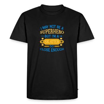 I May Not Be A Superhero But I'm A Skater Funny - Men's Premium Organic T-Shirt - black - Front - Nico (187cm)