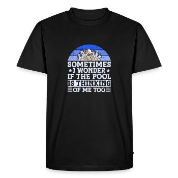 Sometimes I Wonder If The Pool Is Thinking Of Me - Men's Premium Organic T-Shirt - black - Front - Nico (187cm)