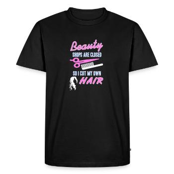 Beauty Shops Are Closed So I Cut My Own Hair Funny - Men's Premium Organic T-Shirt - black - Front - Nico (187cm)