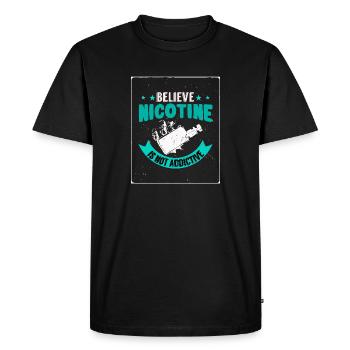 Believe Nicotine Is Not Addictive T-Shirt - Men's Premium Organic T-Shirt - black - Front - Nico (187cm)
