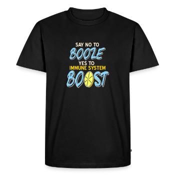 Say No To Booze Yes To Immune System Boost Immune - Men's Premium Organic T-Shirt - black - Front - Nico (187cm)