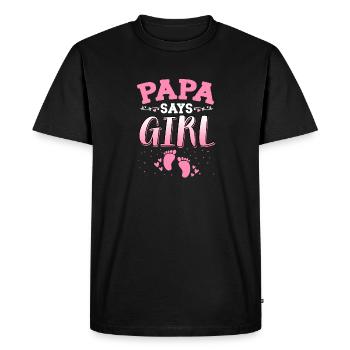 Papa Says Girl Gender Reveal Newborn Girl Baby - Men's Premium Organic T-Shirt - black - Front - Nico (187cm)