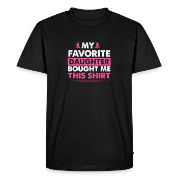 My Favorite Daughter Bought Me This Shirt Mom - Men's Premium Organic T-Shirt - black - Front - Nico (187cm)