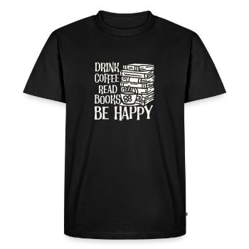 Drinking coffee, reading books, being happy - Men's Premium Organic T-Shirt - black - Front - Nico (187cm)