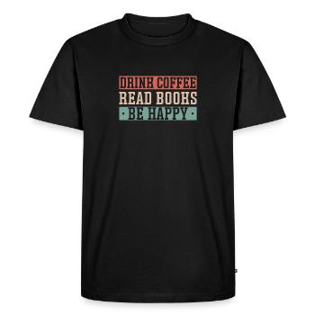 Drinking coffee, reading books, being happy - Men's Premium Organic T-Shirt - black - Front - Nico (187cm)