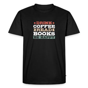 Drinking coffee, reading books, being happy - Men's Premium Organic T-Shirt - black - Front - Nico (187cm)
