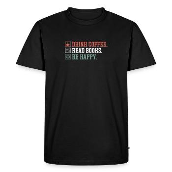Drinking coffee, reading books, being happy - Men's Premium Organic T-Shirt - black - Front - Nico (187cm)
