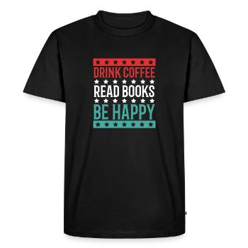 Drinking coffee, reading books, being happy - Men's Premium Organic T-Shirt - black - Front - Nico (187cm)