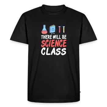 There Will Be Science Class Funny Science Teacher - Men's Premium Organic T-Shirt - black - Front - Nico (187cm)