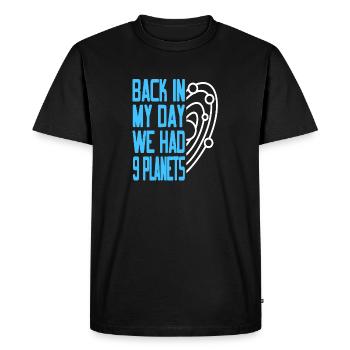 Funny Pluto Back In My Day We Had 9 Planets Retro - Men's Premium Organic T-Shirt - black - Front - Nico (187cm)