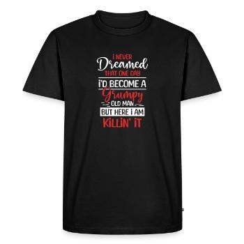 Funny Grumpy Old Man Killin 'it Grandpa Grandpa - Men's Premium Organic T-Shirt - black - Front - Nico (187cm)