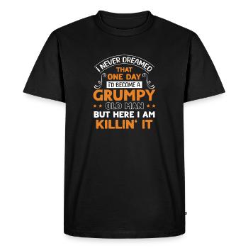 Funny Grumpy Old Man Killin 'it Grandpa Grandpa - Men's Premium Organic T-Shirt - black - Front - Nico (187cm)