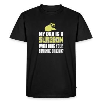 Mon père est un chirurgien Que fait ton super-héros - T-shirt Premium bio Homme - noir - Devant - Nico (187cm)
