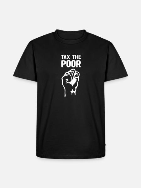 Besteuerung der Armen - Männer Premium Bio T-Shirt - Schwarz