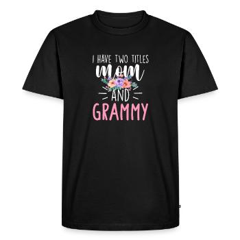 J’ai deux titres, Mom et Grammy, je les porte tous les deux - T-shirt Premium bio Homme - noir - Devant - Nico (187cm)