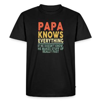 Papa Knows Everything If He Doesn't Know - Men's Premium Organic T-Shirt - black - Front - Nico (187cm)