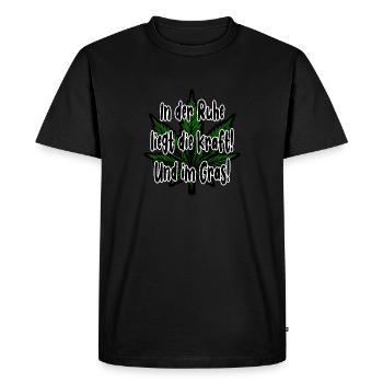 La force du cannabis réside dans le calme ! Et dans l’herbe ! - T-shirt Premium bio Homme - noir - Devant - Nico (187cm)
