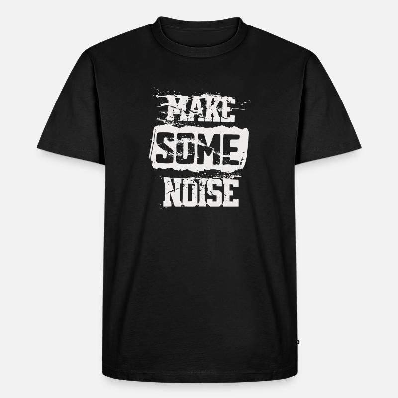 Make some Noise - Männer Premium Bio T-Shirt - Schwarz