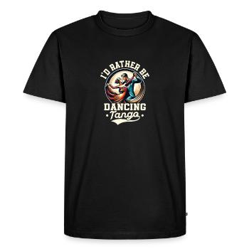 I'd Rather Be Dancing Tango Latin Music Tango Danc - Men's Premium Organic T-Shirt - black - Front - Nico (187cm)