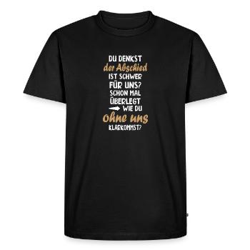 You think the goodbye is hard for us to say goodbye - Men's Premium Organic T-Shirt - black - Front - Nico (187cm)
