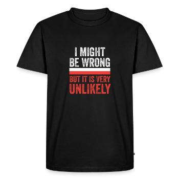 I Might Be Wrong - Men's Premium Organic T-Shirt - black - Front - Nico (187cm)